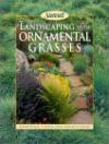 Landscaping With Ornamental Grasses Sunset book